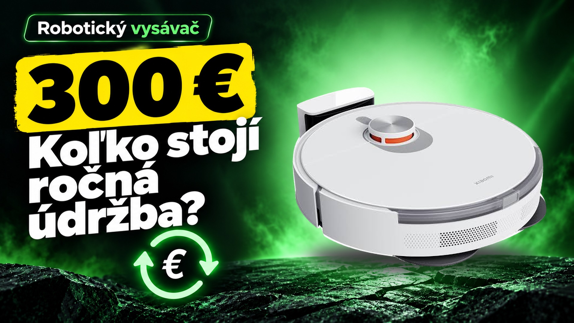 rocna udrzba robotickeho vysavaca za 300e